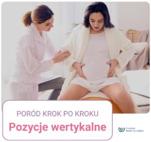 Pozycje wertykalne - aktywny poród