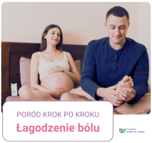 poród krok po kroku łagodzenie bólu w porodzie